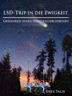 cover image of LSD-Trip in die Ewigkeit--Gedanken eines Hängengebliebenen